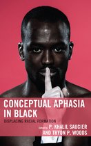 Critical Africana Studies- Conceptual Aphasia in Black
