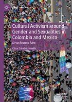 Global Queer Politics- Cultural Activism around Gender and Sexualities in Colombia and Mexico