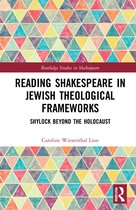 Routledge Studies in Shakespeare- Reading Shakespeare in Jewish Theological Frameworks