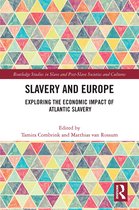 Routledge Studies in Slave and Post-Slave Societies and Cultures- Slavery and Europe