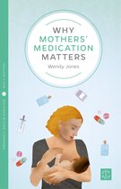 Why Mothers Medication Matter
