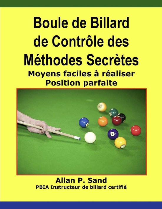 Boule de Billard de Contrôle des Méthodes Secrètes Moyens faciles à réaliser... bol