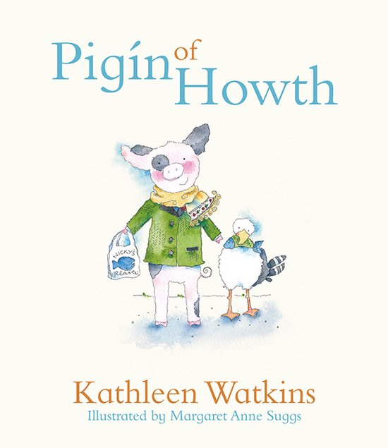 Boekcover van 'Pigín of Howth'. Een varken in een groen vest en een meeuw staan naast elkaar. Varken draagt een tasje met 'Nicky's Fish' erop.