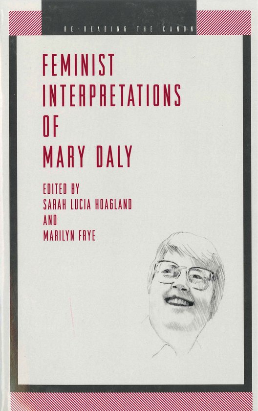 Re-Reading the Canon- Feminist Interpretations of Mary Daly