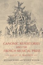 Canonic Repertories and the French Musical Press - Lully to Wagner