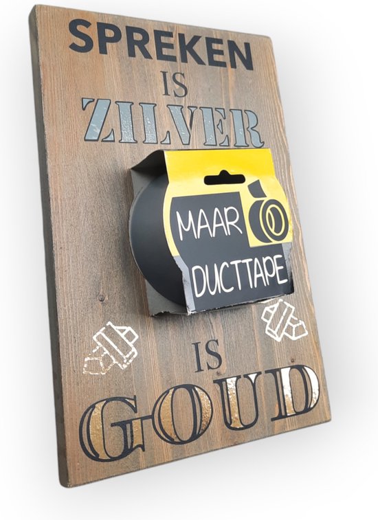 Wandbord humor grappig cadeau ducttape mancave garage schuur werkplaats houten tekstbord sign stoer sarcasme NL