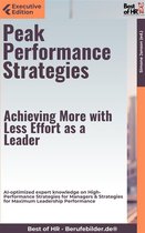 Executive Edition - Peak Performance Strategies – Achieving More with Less Effort as a Leader