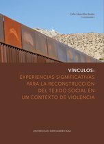 Vínculos: Experiencias significativas para la reconstrucción del tejido social en un contexto de violencia