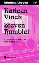 Minima Docta IV: Katleen Vinck & Steven Humblet. Superstudio gaat Off Camera