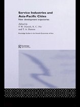Routledge Studies in the Growth Economies of Asia - Service Industries and Asia Pacific Cities
