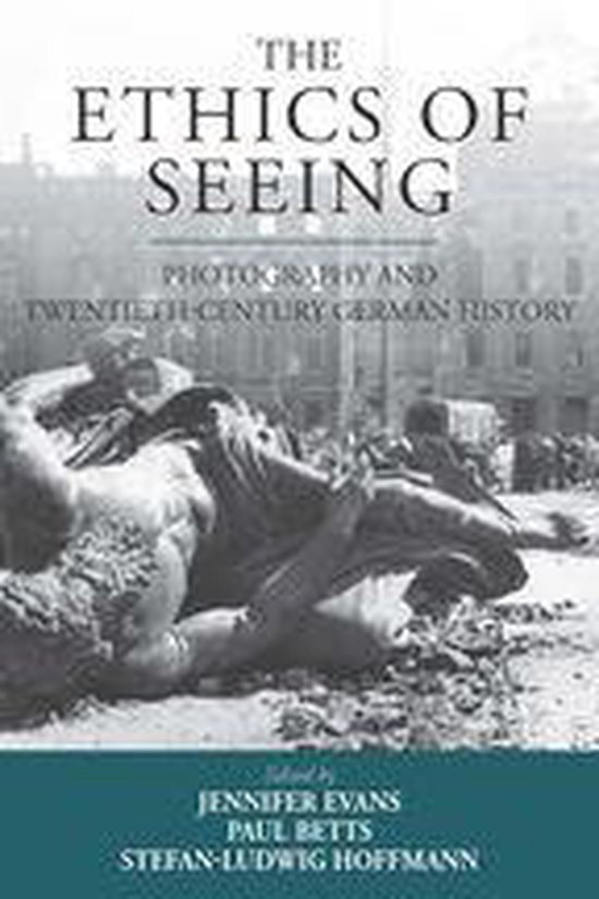 Studies in German History 21 - The Ethics of Seeing - cover