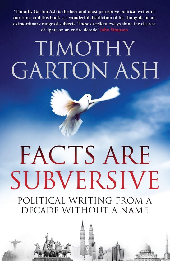 Livre 'Facts Are Subversive' de Timothy Garton Ash avec une colombe blanche sur un ciel bleu.