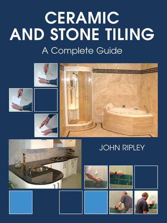 Ceramic and Stone Tiling - A Complete Guide - cover