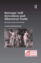 Studies in European Cultural Transition- Baroque Self-Invention and Historical Truth
