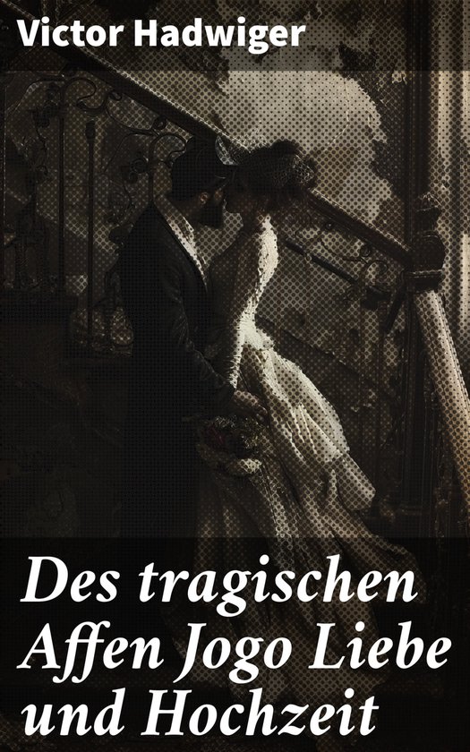 Des tragischen Affen Jogo Liebe und Hochzeit - cover