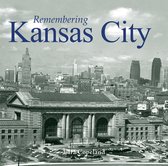 Remembering- Remembering Kansas City