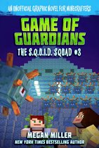 The S.Q.U.I.D. Squad- Game of the Guardians