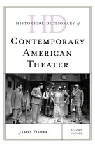 Historical Dictionaries of Literature and the Arts- Historical Dictionary of Contemporary American Theater