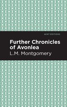 Mint Editions- Further Chronicles of Avonlea