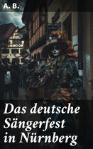 Das deutsche Sängerfest in Nürnberg