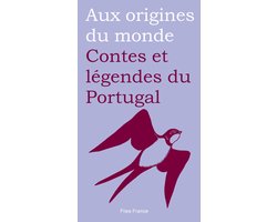 Flies / Aux origines du monde - Contes et légendes du Portugal