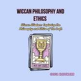 Wiccan Philosophy and Ethics