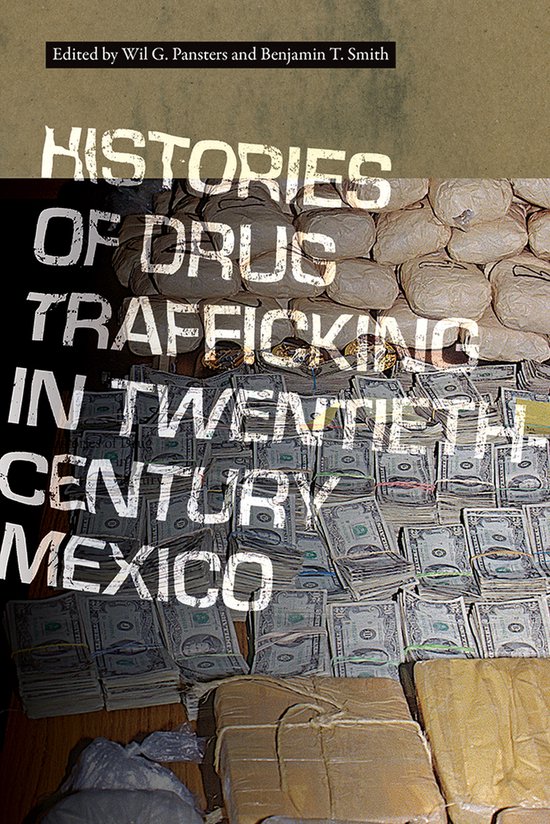 Histories of Drug Trafficking in Twentieth-Century Mexico - cover
