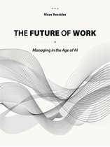 The Future of Work: Managing in the Age of AI