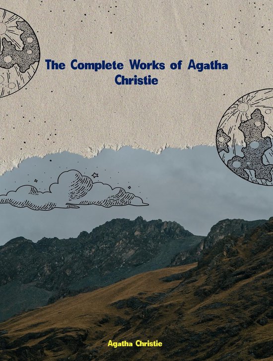 Boek kaft met de titel 'The Complete Works of Agatha Christie' in blauwe letters, met illustraties van planeten en wolken boven een berglandschap.