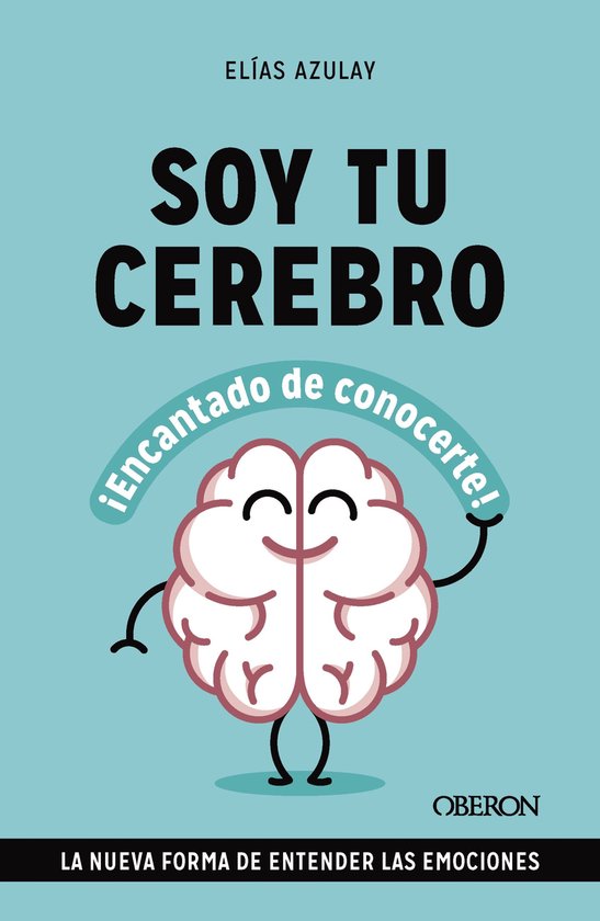 Libros singulares - Soy tu cerebro, encantado de conocerte - cover