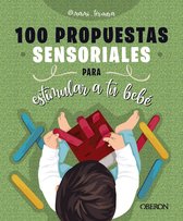Libros singulares - 100 propuestas sensoriales para estimular a tu bebé