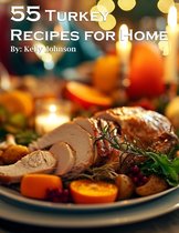 55 Turkey Recipes for Home