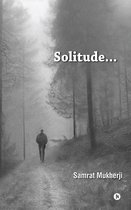 Solitude…