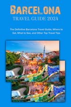 Barcelona Travel Guide 2024