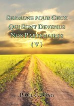 Sermons Pour Ceux Qui Sont Devenus Nos Partenaires (V)