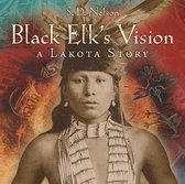 Black Elks Vision Lakota Story