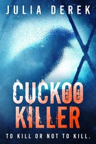 The Cuckoo Series 6 - Cuckoo Killer