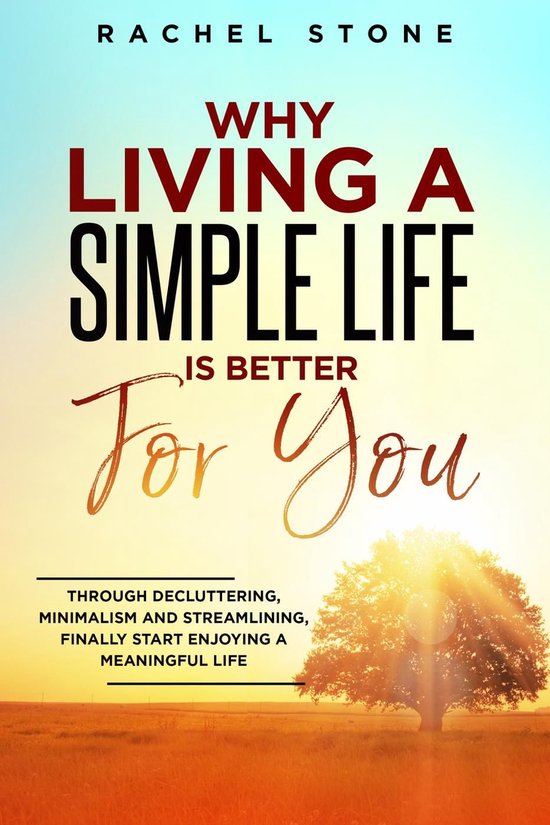 The Rachel Stone Collection - Why Living A Simple Life Is Be ... - cover