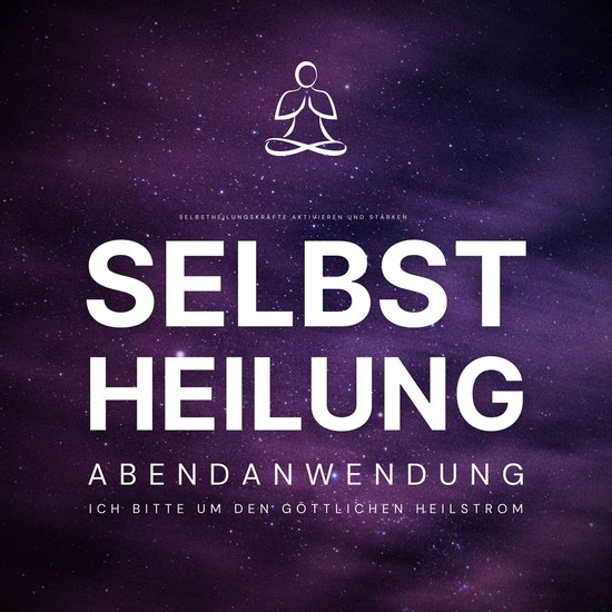 Selbstheilung - Ich bitte um den göttlichen Heilstrom - cover