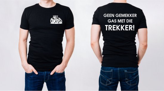 T-shirt of Polo - Geen Gemekker Gas Met Die Trekker! - (3 kleuren)
