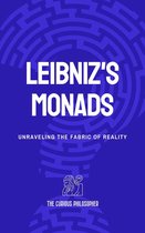 Leibniz's Monads: Unraveling the Fabric of Reality