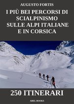 I più bei percorsi di scialpinismo sulle Alpi Italiane e in Corsica