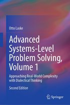 Advanced Systems-Level Problem Solving, Volume 1