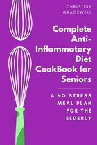 Complete AntiInflammatory Diet CookBook for Seniors