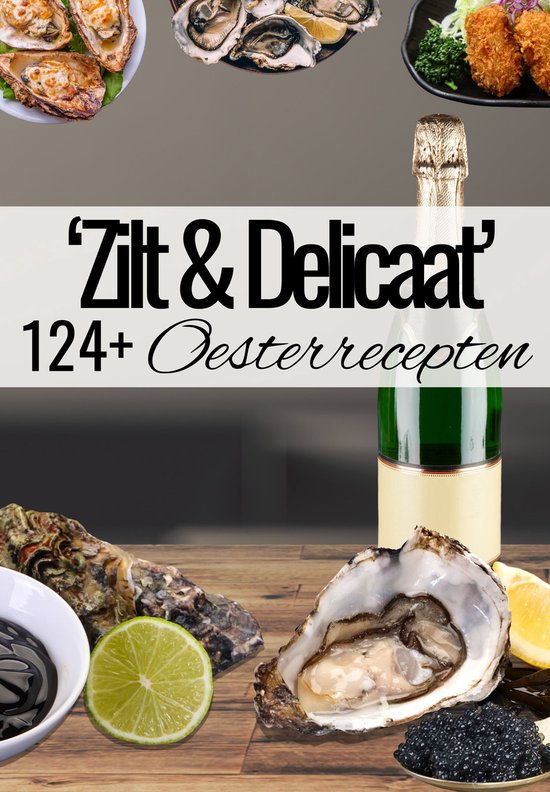 'Zilt & Delicaat' 124 Oester Recepturen - Digitaal Oester Ko ... - cover