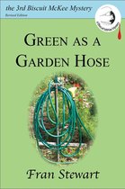 Biscuit McKee Mysteries 3 - Green as a Garden Hose