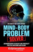 Mind-Body Problem Solved