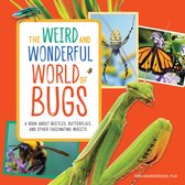 The Weird and Wonderful World of Bugs