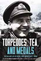 Torpedoes, Tea, and Medals