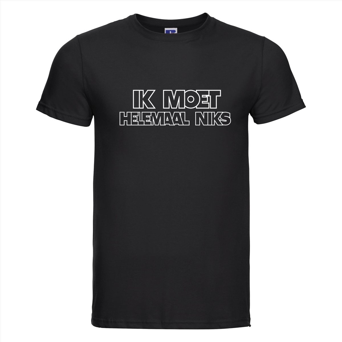 Ik moet helemaal niks T-shirt - 100% Katoen - Maat XS - Classic Fit - Zwart